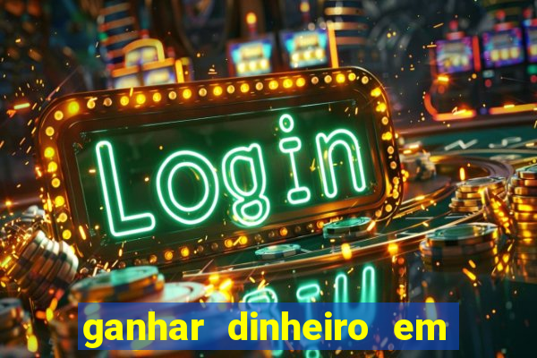 ganhar dinheiro em dolar jogando